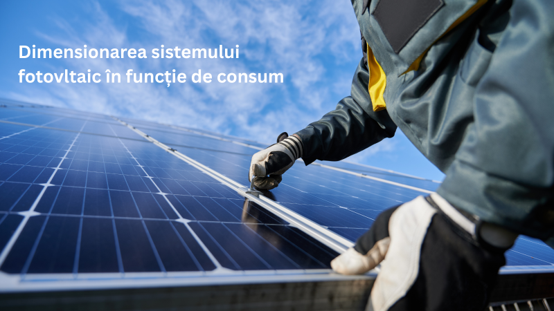 Dimensionarea sistemului fotovoltaic consum